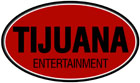 Tijuana Entertainment